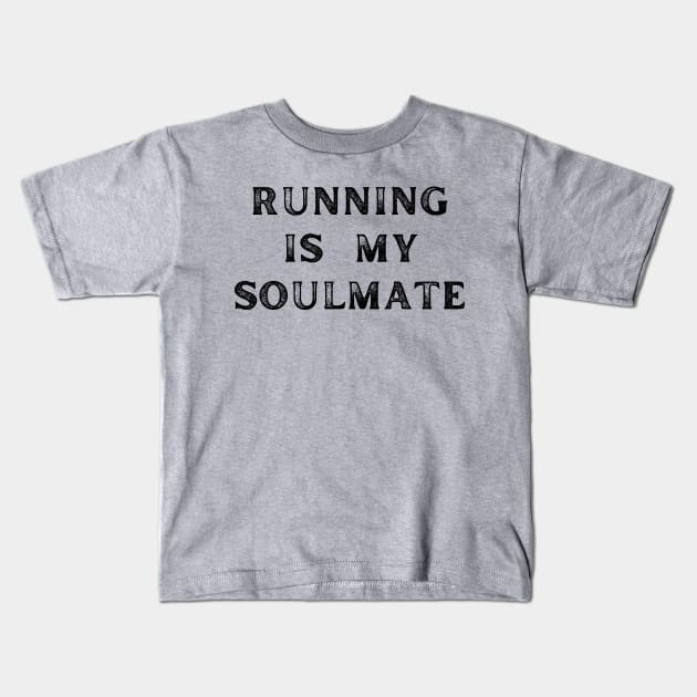 RUNNING IS MY SOULMATE Kids T-Shirt by Track XC Life